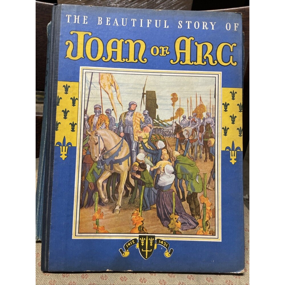 The Beautiful Story Of Joan Of Arc 1933 Vintage Hardcover Book Children